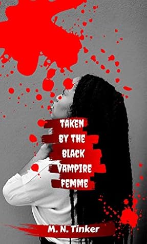 Taken By The Vampire Femme F F Lesbian Butch Femme Romance By M N Tinker