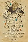 El infinito naufragio by José Emilio Pachecho