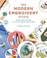 The Modern Embroidery Studio by Lauren Holton The Modern Embroidery Studio by Lauren Holton