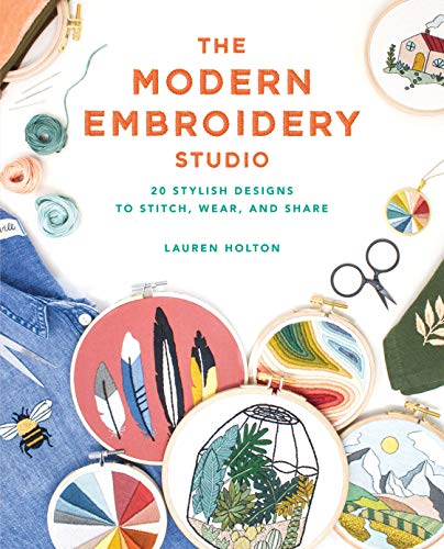 The Modern Embroidery Studio: 20 Stylish Designs to Stitch, Wear, and Share (Paperback)