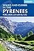 Walks and Climbs in the Pyrenees: Walks, climbs and multi-day treks (Cicerone Walking Guides)