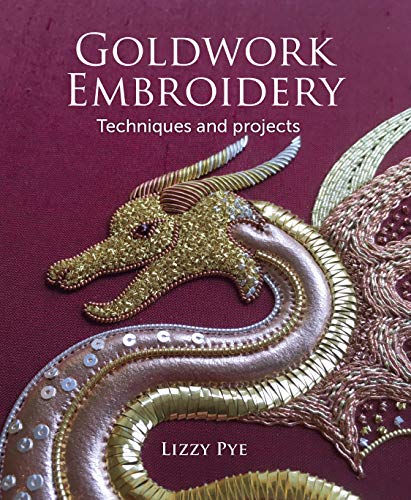 Goldwork Embroidery: Techniques and Projects (Kindle Edition)