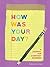 How Was Your Day? by Bridget Watson Payne