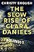 The Slow Rise of Clara Daniels