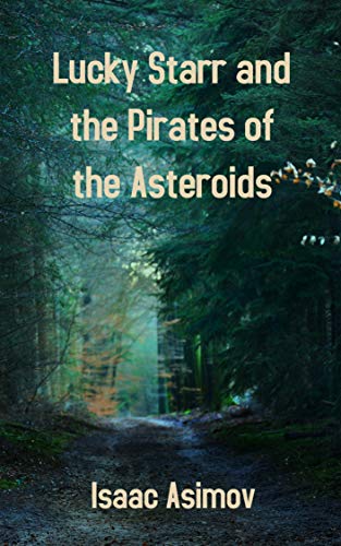 Lucky Starr and the Pirates of the Asteroids