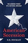 American Secession by F.H. Buckley