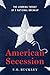 American Secession: The Looming Threat of a National Breakup