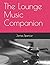 The Lounge Music Companion