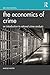 The Economics of Crime: An Introduction to Rational Crime Analysis