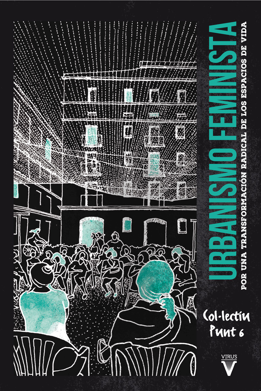 Urbanismo Feminista. Por una transformación radical de los espacios de vida. (Paperback)