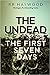 The Undead. The First Seven Days (The Undead #1-7)