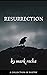 Resurrection by Mark Rocha