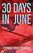 30 DAYS IN JUNE