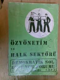 Özyönetim ve Halk Sektörü - Demokratik Sol Düşünce Forumu 9-11 Ocak 1976 Ankara - Cilt 2