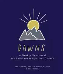Dawns: A Weekly Devotional for Self-Care and Spiritual Growth