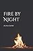 Fire by Night