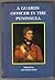 A Guards Officer In The Peninsula, The Peninsula war Letters Of John Rous, Coldstream Guards, 1812-1814