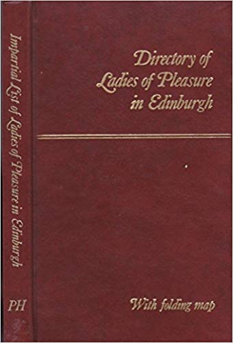 Ranger's impartial list of the ladies of pleasure in Edinburgh
