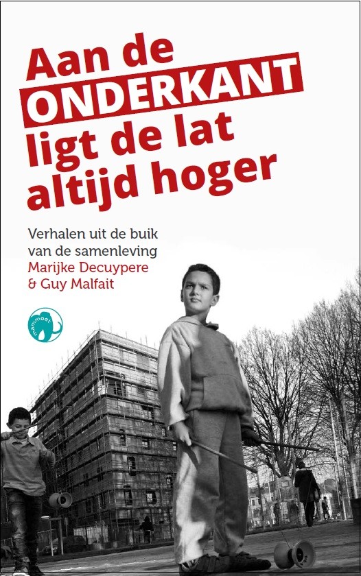 Aan de onderkant ligt de lat altijd hoger. Verhalen uit de buik van de samenleving