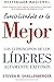 Convirtiéndote en Tu Mejor: Los 12 Principios De Los Líderes Altamente Exitosos (Spanish Edition)