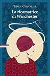 La ricamatrice di Winchester by Tracy Chevalier