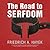 The Road to Serfdom by Friedrich A. Hayek