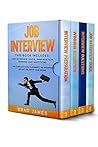 Job Interview: This Book Includes: Job Interview Guide, Preparation, Winning and Questions. The Complete Guide to Dominate the Interview and Get the Job of Your Dreams