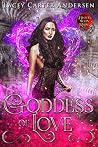 Goddess of Love by Lacey Carter Andersen