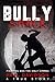 Bully Shack: A Compelling Story About Fighting