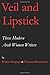 Veil and Lipstick: Three Mo...
