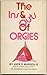 The Ins & Outs of Orgies by Jack S. Margolis
