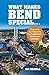 What Makes Bend Special...