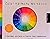 Color Harmony Workbook. A Workbook and Guide to Creative Colo... by Leisa Sawahata