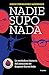 Nadie supo nada (Spanish Edition)