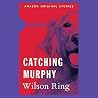 Catching Murphy (Missing collection)