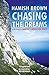 Chasing the Dreams