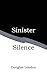 Sinister Silence