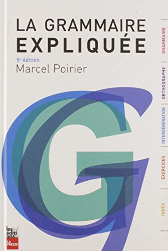 LA GRAMMAIRE EXPLIQUEE 5E ED. (Paperback)