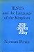 Jesus and the Language of the Kingdom (New Testament Library)