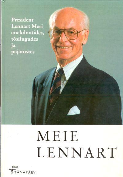 Meie Lennart. President Lennart Meri anekdootides, tõsilugudes ja pajatustes (Paperback)