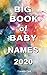 Big Book of Baby Names 2020 with Detailed Meaning by Cornelia Ford
