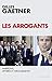 Les Arrogants: Ambitions, A...