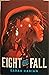 Eight Will Fall by Sarah Harian