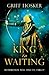 King in Waiting (Lord Edward's Archer #2)
