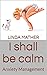 I shall be calm: Anxiety Ma...