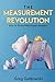 The Measurement Revolution:...