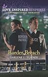 Border Breach by Darlene L. Turner