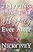 Tripping Into Happily Ever After by Nicki Ivey