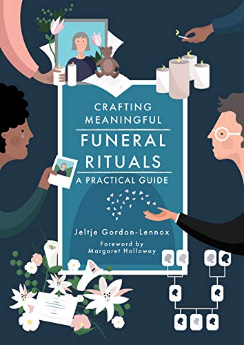 Crafting Meaningful Funeral Rituals: A Practical Guide (Kindle Edition)