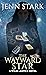 The Wayward Star (Wilde Jus...